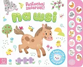 Na wsi Posłuchaj zwierząt Książeczka dźwiękowa