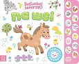 Na wsi Posłuchaj zwierząt Książeczka dźwiękowa