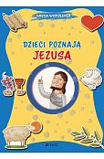 Dzieci poznają Jezusa Dzieci poznają Jezusa