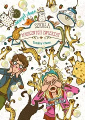 Szkoła magicznych zwierząt. Totalny chaosMargit Auer Szkoła magicznych zwierząt. Totalny chaosMargit Auer