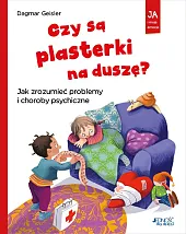 Czy są plasterki na duszę? Jak,Dagmar Geisler Czy są plasterki na duszę? Jak,Dagmar Geisler