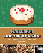 Minecraft: zbierz plony, ugotuj, zjedz!Tara Theoharis Minecraft: zbierz plony, ugotuj, zjedz!Tara Theoharis