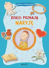 Dzieci poznają MaryjęBarbara Baffetti Dzieci poznają MaryjęBarbara Baffetti