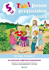 Tak! Jestem przyjacielem JezusaElżbieta Kondrak Tak! Jestem przyjacielem JezusaElżbieta Kondrak