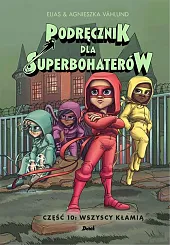 Podręcznik dla Superbohaterów. Część 10: Wszyscy,Elias Vahlund