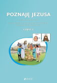 Poznaję Jezusa Klasa 3 cz.2 Zeszyt dla uczniów ze specjalnymi potrzebami edukacyjnymi i trudnościami Poznaję Jezusa Klasa 3 cz.2 Zeszyt dla uczniów ze specjalnymi potrzebami edukacyjnymi i trudnościami