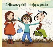 Dziewczynki latają wysokoDíaz Reguera Raquel Dziewczynki latają wysokoDíaz Reguera Raquel