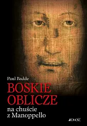 Boskie Oblicze na chuście z Manoppello
