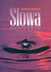 SłowaKarolina Serwicka