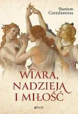 Wiara nadzieja i miłość Wiara nadzieja i miłość