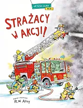 Strażacy w akcji!W.R. Alley