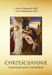 Chrześcijańskie czuwanie przy zmarłymAnna Czajkowska Chrześcijańskie czuwanie przy zmarłymAnna Czajkowska