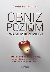 Obniż poziom kwasu moczowego.David Perlmutter