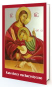 Katechezy eucharystyczne Katechezy eucharystyczne
