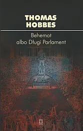Behemot albo Długi ParlamentThomas Hobbes Behemot albo Długi ParlamentThomas Hobbes