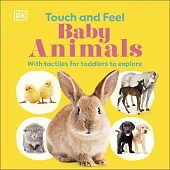 Touch and Feel Baby Animals Touch and Feel Baby Animals