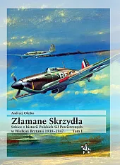Złamane Skrzydła. Tom I. Szkice z,Andrzej Olejko Złamane Skrzydła. Tom I. Szkice z,Andrzej Olejko