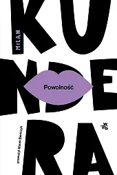 PowolnośćMilan Kundera PowolnośćMilan Kundera