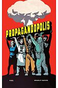 Propagandopolis Propagandopolis