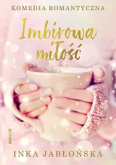 Imbirowa miłośćInka Jabłońska