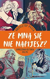 Ze mną się nie napijesz?Krzysztof Pyzia