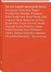 Trudny powrót do rządów prawa Ewa Łętowska, Marek Safjan, Zbigniew Kmieciak, Marta Romańska, Włodzimierz Wróbel, Monika Płatek, Marcin Matczak, 