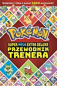 Pokemon. Super Mega Extra Deluxe Podręcznik Trenera