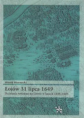 Łojów 31 lipca 1649. Działania wojenne,Witold Biernacki