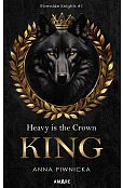 Heavy is the Crown. King. Riverside Knights #1 Heavy is the Crown. King. Riverside Knights #1