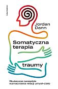 Somatyczna terapia traumy Somatyczna terapia traumy