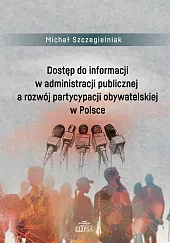 Dostęp do informacji w administracji publicznej,Michał Szczegielniak