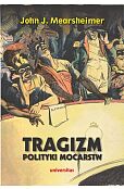 Tragizm polityki mocarstw Tragizm polityki mocarstw