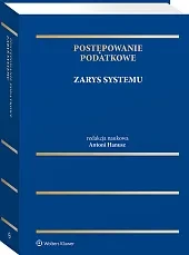 Postępowanie podatkowe. Zarys systemu [PRZEDSPRZEDAŻ]