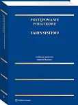 Postępowanie podatkowe. Zarys systemu Postępowanie podatkowe. Zarys systemu