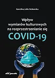 Wpływ wymiarów kulturowych na rozprzestrzenianie się COVID-19 Wpływ wymiarów kulturowych na rozprzestrzenianie się COVID-19