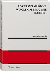 Rozprawa główna w polskim procesie karnym Rozprawa główna w polskim procesie karnym