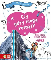 Mam pytanie. Czy góry mogą rosnąć?Matt Lilly