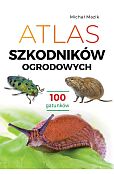 Atlas szkodników ogrodowych. 100 gatunków Atlas szkodników ogrodowych. 100 gatunków