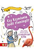 Mam pytanie. Czy Rzymianie jedli flamingi? Mam pytanie. Czy Rzymianie jedli flamingi?
