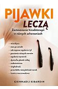 Pijawki leczą Pijawki leczą