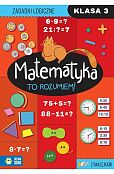 Matematyka. To rozumiem! Klasa 3 Matematyka. To rozumiem! Klasa 3