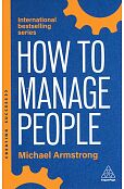 How to Manage People How to Manage People