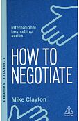 How to Negotiate How to Negotiate