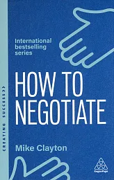How to NegotiateMike Clayton How to NegotiateMike Clayton