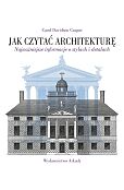 Jak czytać architekturę Jak czytać architekturę