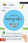 Zeszyt do kaligrafii Wyrazy, zdania Zeszyt do kaligrafii Wyrazy, zdania