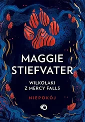 Wilkołaki z Mercy Falls Tom 2 Niepokój