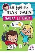 Nie bądź jak Staś Gapa Nauka literek Nie bądź jak Staś Gapa Nauka literek