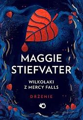 Wilkołaki z Mercy Falls Tom 1,Maggie Stiefvater Wilkołaki z Mercy Falls Tom 1,Maggie Stiefvater