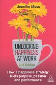 Unlocking Happiness at Work Unlocking Happiness at Work